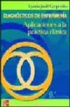 diagnosticos de enfermeria: aplicaciones a la practica clinica (9 ª ed.)-9788448604837