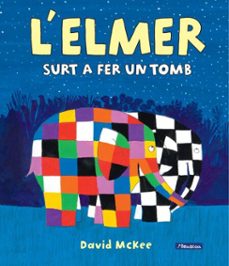 l'elmer. un conte - l'elmer surt a fer un tomb-david mckee-9788448864637