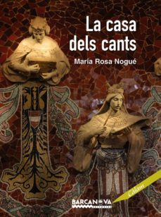 la casa dels cants-maria rosa nogue-9788448926137