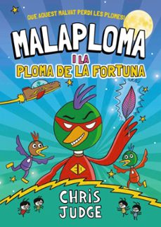 malaploma i la ploma de la fortuna-chris judge-9788448967437