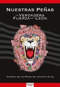 nuestras peñas, la verdadera fuerza del leon-9788460672937