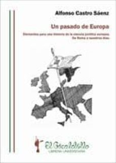un pasado de europa (ebook)-alfonso castro saenz-9788461254637