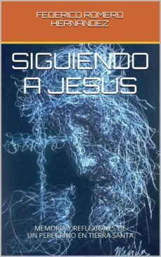 siguiendo a jesus (ebook)-federico romero hernandez-9788461658237
