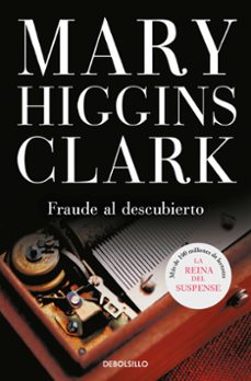 fraude al descubierto-mary higgins clark-9788466339537