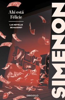 ahi esta felicie (las novelas de maigret) (ebook)-georges simenon-9788466382434