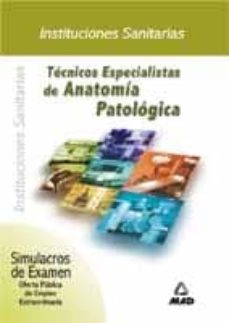 tecnicos especialistas de anatomia patologica: simulacros de exam en-9788466515337