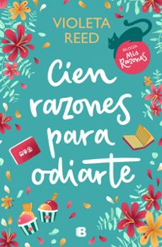 cien razones para odiarte (mis razones 1)-9788466673037