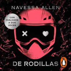 de rodillas (adéntrate en la oscuridad 2) (audiolibro)-navessa allen-9788466681537