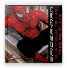 spiderman: guia visual de las tres peliculas-9788467516937