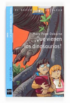 ¡que vienen los dinosaurios!-mary pope osborne-9788467539837