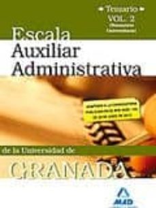 escala auxiliar de la universidad de granada. temario. volumen ii (normativa universitaria)-9788467644937