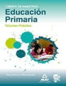 cuerpo de maestros. educacion primaria. volumen practico-9788467672237