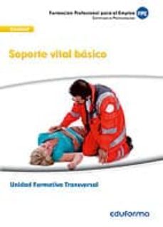 unidad formativa transversal. soporte vital basico. familia profesional sanidad. formacion para el empleo-9788467694437