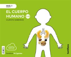 el cuerpo humano 3.0 nivel 3 (5 años) cuanto sabemos (ed 2021)-9788468066837