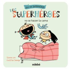 los superheroes no se hacen la cama-isaura lee-9788468315737