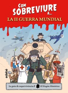 com sobreviure a... la segona guerra mundial-9788468370637