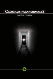 cronicas paranormales (ebook)-matt d. ivansky-9788468633237