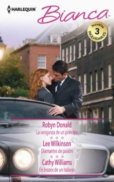 la venganza de un principe; diamantes de pasion; en brazos de un italiano-9788468757537
