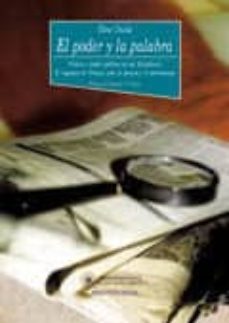 el poder y la palabra. prensa y poder politico en las dictaduras: el regimen de franco ante la prensa y el periodismo-9788470309137