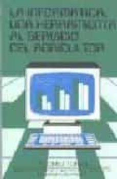 la informatica, una herramienta al servicio del agricultor-primitivo gomez toran-9788471141637