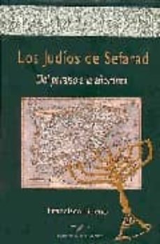 los judios de sefarad: del paraiso a la añoranza-9788471690937