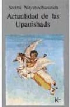 actualidad de las upanishads-swami nityabodhananda-9788472451537