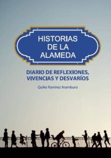 historias de la alameda-quike ramirez aramburu-9788473605137