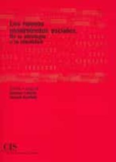 los nuevos movimientos sociales: de la ideologia a la identidad-enrique laraña rodriguez cabello-9788474762037