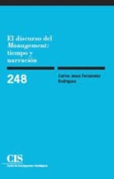 el discurso del management: tiempo y narracion-carlos jesus fernandez rodriguez-9788474764437