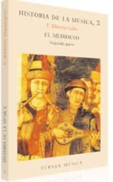 el medioevo, segunda parte (t.3)-f. alberto gallo-9788475062037
