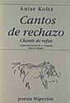 cantos de rechazo - chants de refus-anise koltz-9788475175737