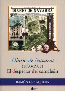 diario de navarra (1903-1908). el despertar del camaleon-ramon lapesquera-9788476813737