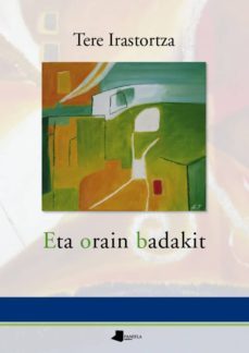 eta orain badakit-tere irastorza-9788476816837