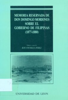 memoria reservada de d. moriones sobre el gobierno de filipinas-jesus paniagua perez-9788477190837