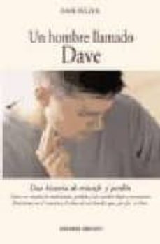 un hombre llamado dave: una historia de triunfo y perdon-9788477208037