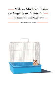 la brigada de la soledat-milena michiko flasar-9788477276937