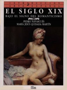 el siglo xix: bajo el signo del romanticismo (t.8)-9788477370437
