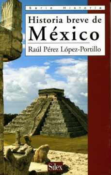 historia breve de mexico-raul perez lopez portillo-9788477371137