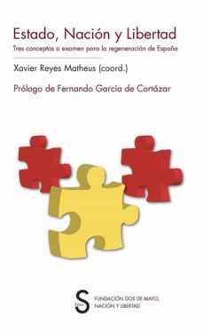 estado, nacion y libertad. tres conceptos a examen para la regene racion de españa-9788477378037