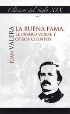 la buena fama, el pajaro verde y otros-9788478983537