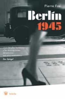 berlin 1945-pierre frei-9788479013837