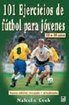 101 ejercicios de futbol para jovenes de 12 a 16 años-9788479025137