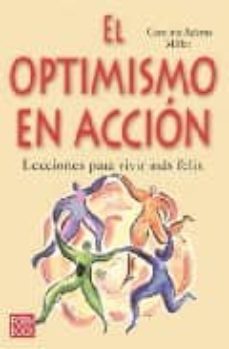el optimismo en accion: lecciones para vivir mas feliz-9788479278137