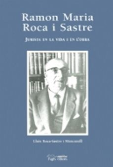 ramon maria roca i sastre: jurista en la vida i en l obra-9788479355937