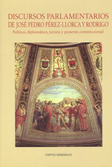 discursos parlamentarios de jose pedro perez-llorca y rodrigo-9788479435837