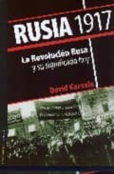 rusia 1917: la revolucion rusa y su significado hoy-david karvala-9788479480837