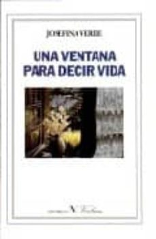 una ventana para decir vida-9788479621537