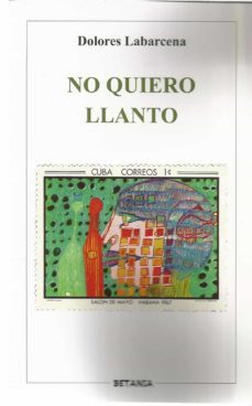 no quiero llanto-dolores labarcena-9788480174237