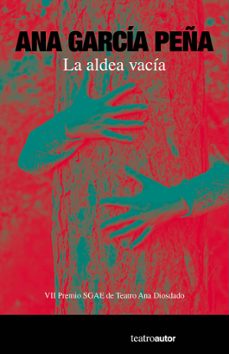 la aldea vacía-ana garcia peña-9788480489737