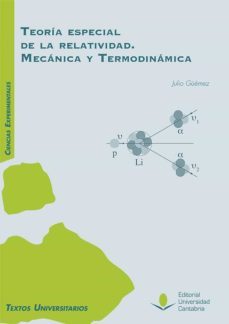 teoria especial de la relatividad: mecanica y termodinamica-jose julio guemez ledesma-9788481028737